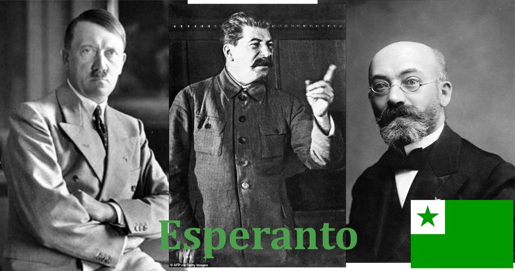 Hitler and Stalin had people killed for speaking Esperanto, but spoke it themselves